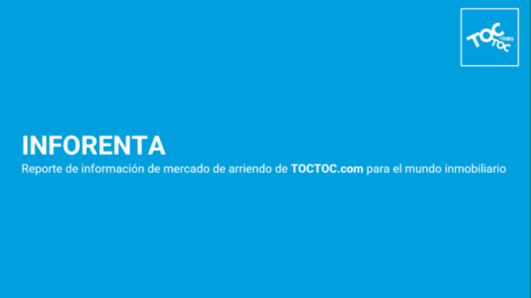 TOCTOC.com desarrolla el primer informe de mercado de renta residencial