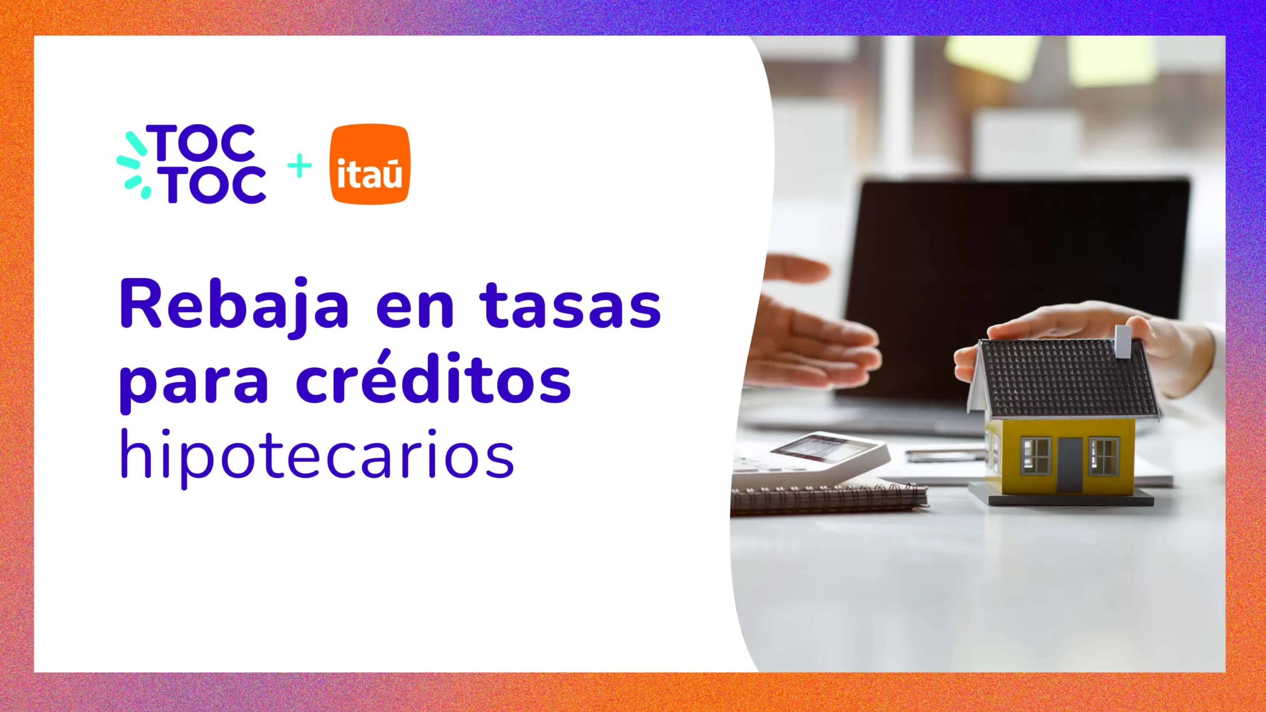 Créditos hipotecarios _tasa_rebajada_itaú