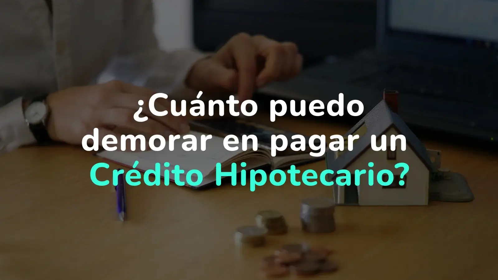 Plazo crédito hipotecario