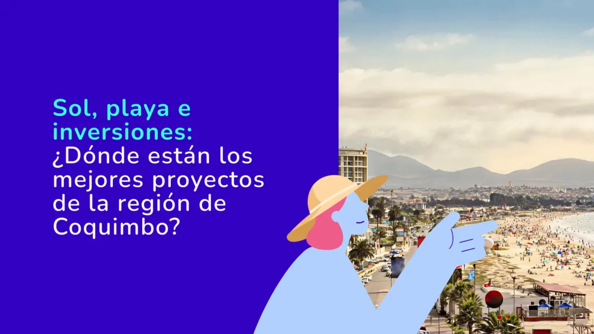 Costa norte: los proyectos que destacan en La Serena y Coquimbo