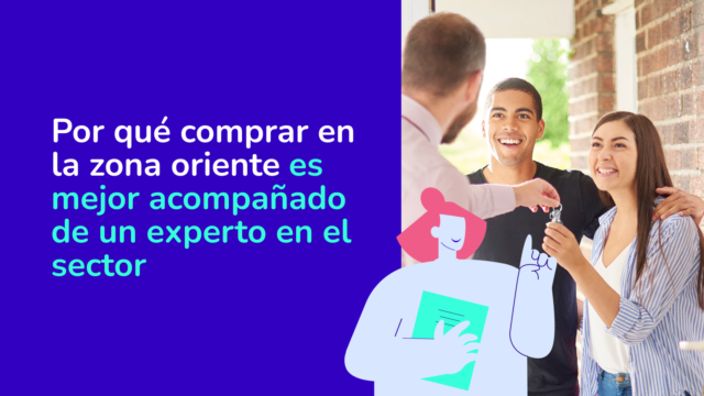 El valor del «ojo experto»: Por qué un corredor especializado es la clave para invertir en la zona oriente