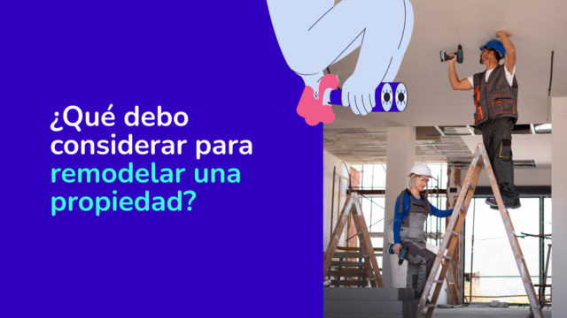 Guía para remodelar una propiedad en Chile: Todo lo que debes saber