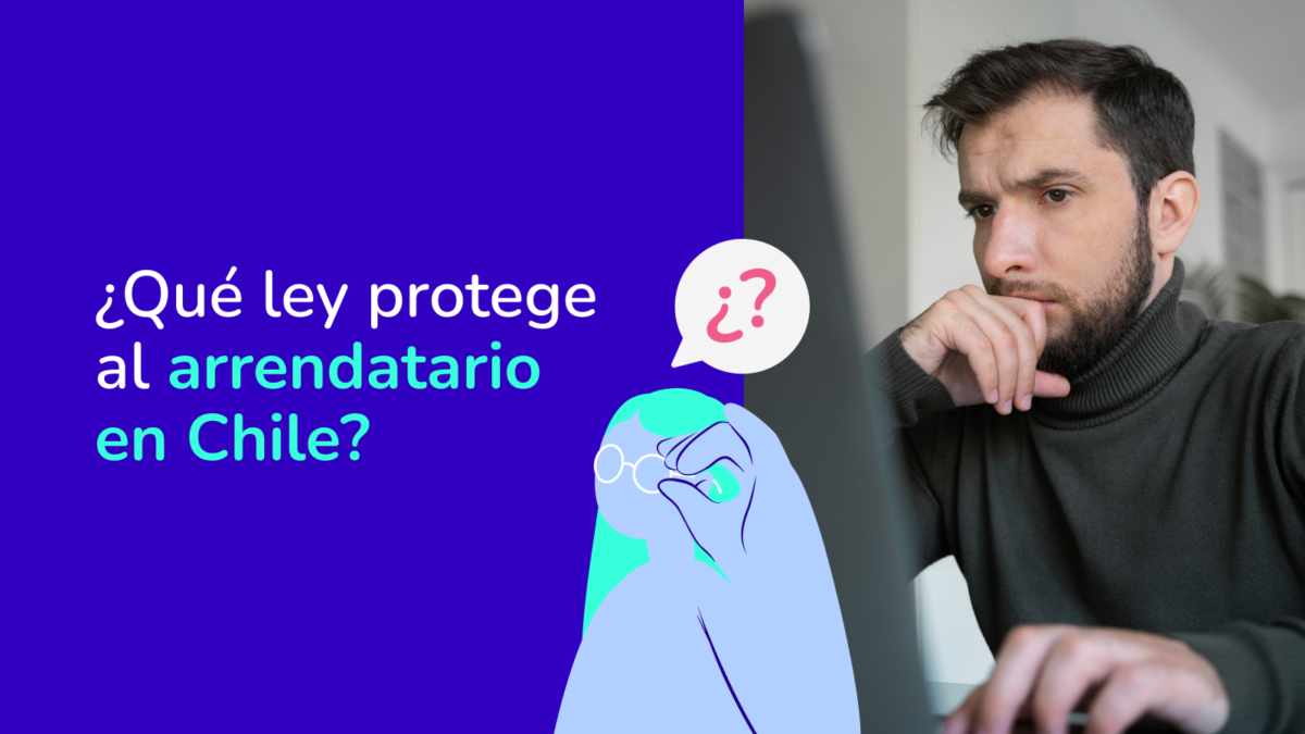 ¿Qué ley protege al arrendatario en Chile?